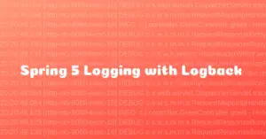 Read more about the article How to Configure Logging using Logback in Spring 5 without using Spring Boot