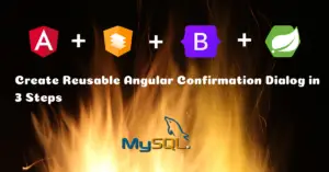 Read more about the article How to Create Reusable Angular Confirmation Dialog in 3 Steps