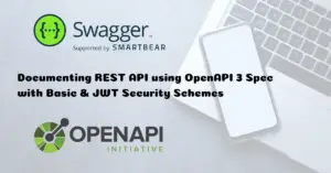 Read more about the article How to Configure OpenAPI 3 Spec with Basic & JWT Authentication
